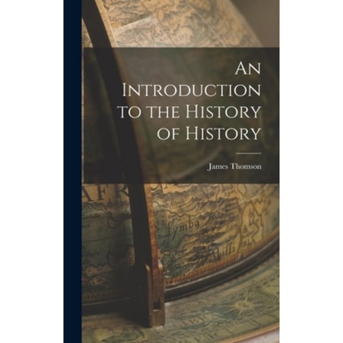 (영문도서) An Introduction to the History of History Hardcover, Legare Street Press, English, 9781017284034