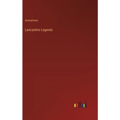 (영문도서) Lancashire Legends Hardcover, Outlook Verlag, English, 9783368180096
