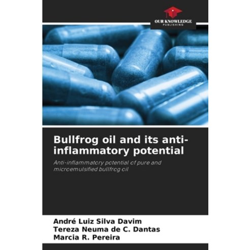 (영문도서) Bullfrog oil and its anti-inflammatory potential Paperback, Our Knowledge Publishing, English, 9786207688791