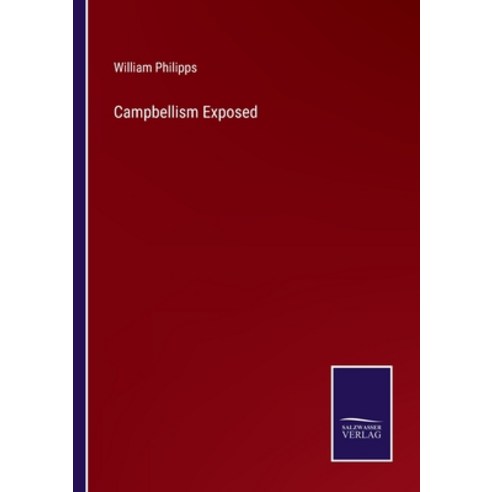 (영문도서) Campbellism Exposed Paperback, Salzwasser-Verlag, English, 9783375099749
