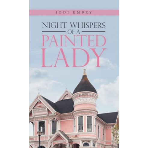 (영문도서) Night Whispers of a Painted Lady Hardcover, WestBow Press, English, 9781664262034