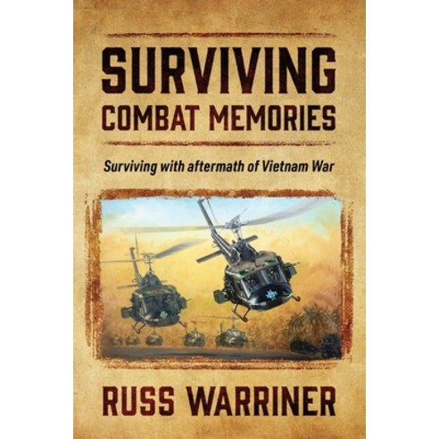 (영문도서) Surviving Combat Memories: Surviving with aftermath of Vietnam War Paperback, Outskirts Press, English, 9781977259431