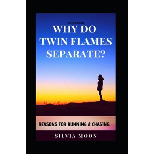 Why Do Twin Flames Separate?: Reasons For Twin Flame Separation Paperback, Independently Published, English, 9781089325161