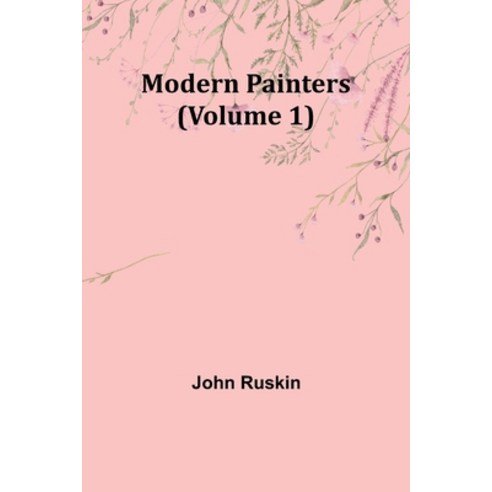 (영문도서) Modern Painters (Volume 1) Paperback, Alpha Edition, English, 9789357727471