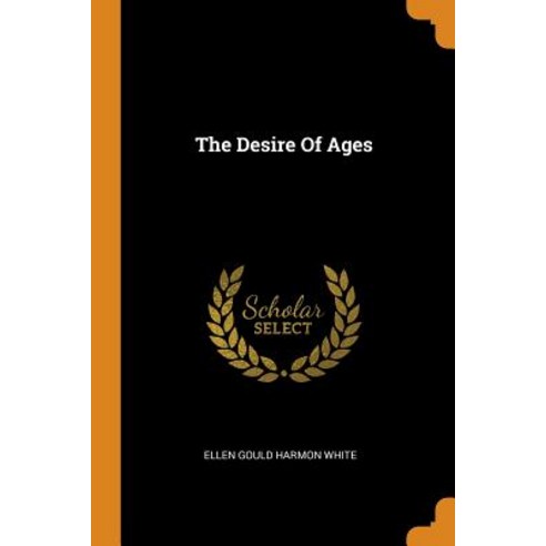 The Desire Of Ages Paperback, Franklin Classics, English, 9780343482503