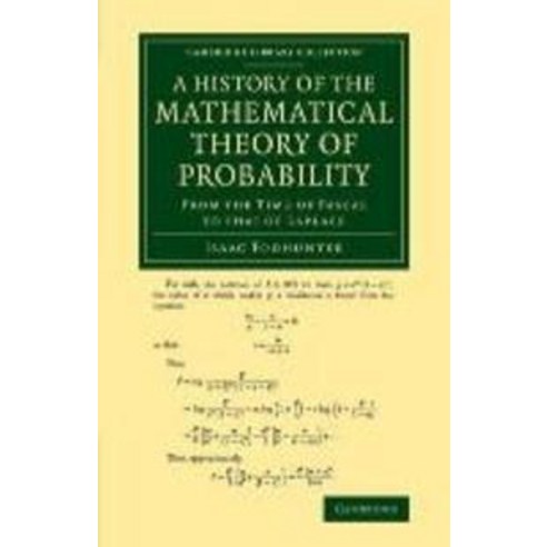 A History of the Mathematical Theory of Probability:From the Time of Pascal to That of Laplace, Cambridge University Press