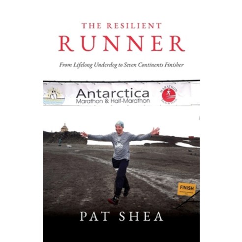 (영문도서) The Resilient Runner: From Lifelong Underdog to Seven Continents Finisher Paperback, Independently Published, English, 9798392921492