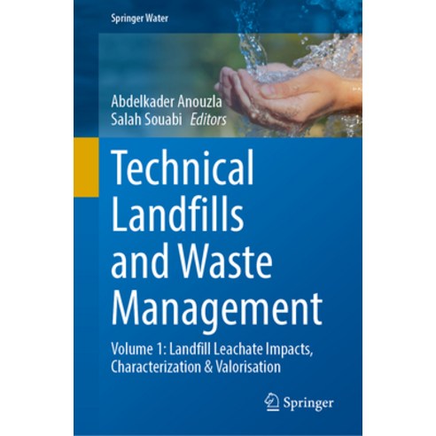 (영문도서) Technical Landfills and Waste Management: Volume 1: Landfill Impacts Characterization and Va... Hardcover, Springer, English, 9783031526329