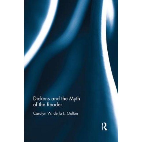 Dickens and the Myth of the Reader Paperback, Routledge, English, 9780367175672