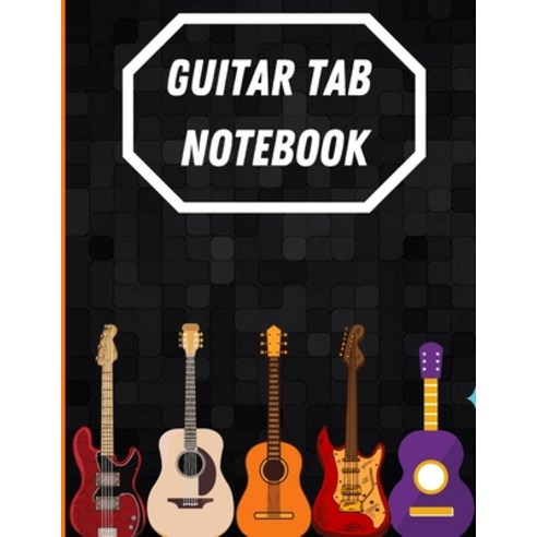 (영문도서) Guitar Tab Book: Guitar Tablature Book For Music Composition And Songwriting : Guitar Tablatu... Paperback, Olteanu Claudiu, English, 9782352129721