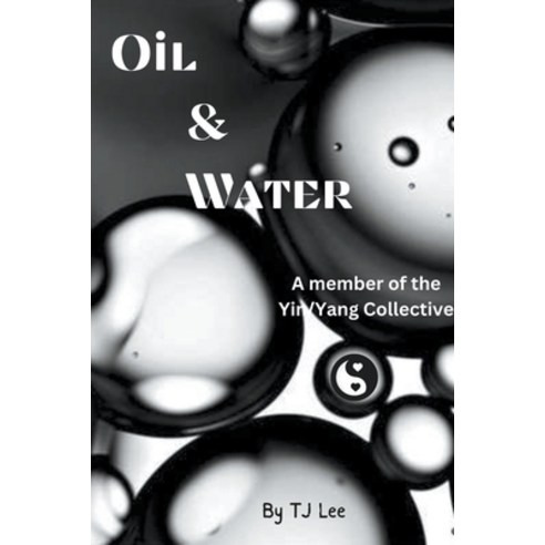 (영문도서) Oil & Water Paperback, Tj Lee, English, 9798215259351