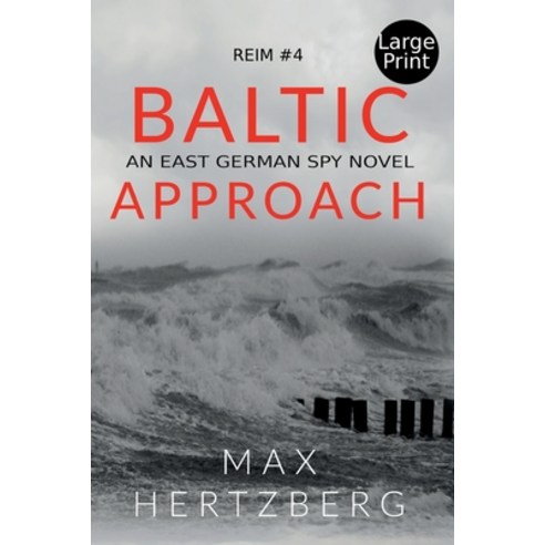 Baltic Approach: An East German Spy Novel Paperback, Max Hertzberg