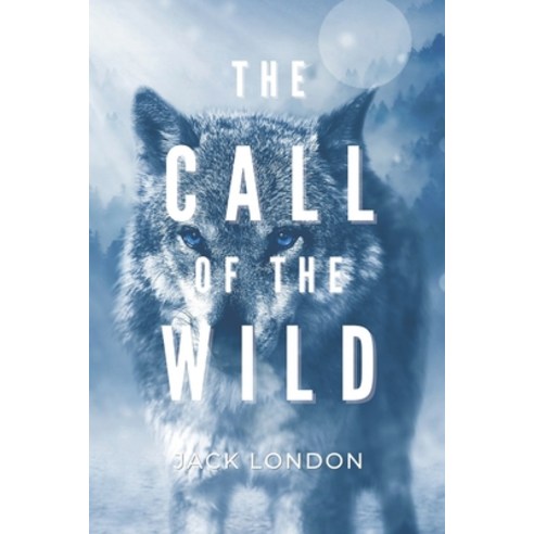 The Call of the Wild: with original illustrations Paperback, Independently Published, English, 9798747938410