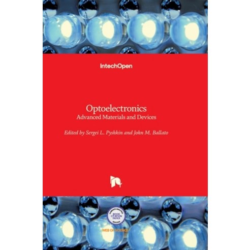 (영문도서) Optoelectronics: Advanced Materials and Devices Hardcover, Intechopen, English, 9789535109228
