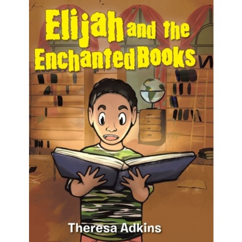 (영문도서) Elijah and the Enchanted Books Hardcover, Christian Faith Publishing,..., English, 9781098024000