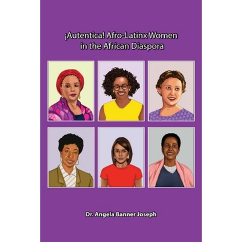 (영문도서) ¡Autentica! Afro-Latinx Women in the African Diaspora Paperback, Independently Published, English, 9798743098620
