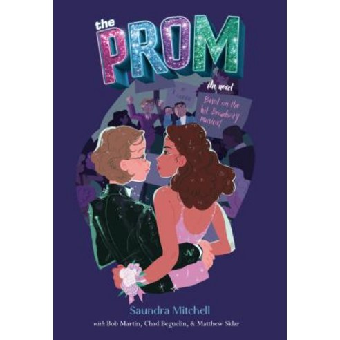 The Prom: A Novel Based on the Hit Broadway Musical Hardcover, Viking Books for Young Readers