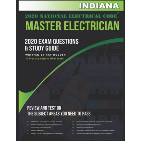 Indiana 2020 Master Electrician Exam Questions and Study Guide: 400+ Questions for study on the 2020... Paperback, Independently Published