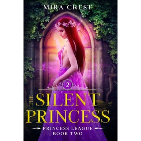 The Silent Princess: Princess League Book Two Paperback, Independently Published, English, 9798713417857
