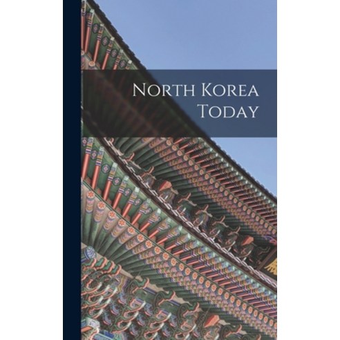 (영문도서) North Korea Today Hardcover, Hassell Street Press, English, 9781014298362