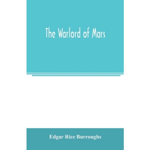 (영문도서) The warlord of Mars Paperback, Alpha Edition, English, 9789354006418