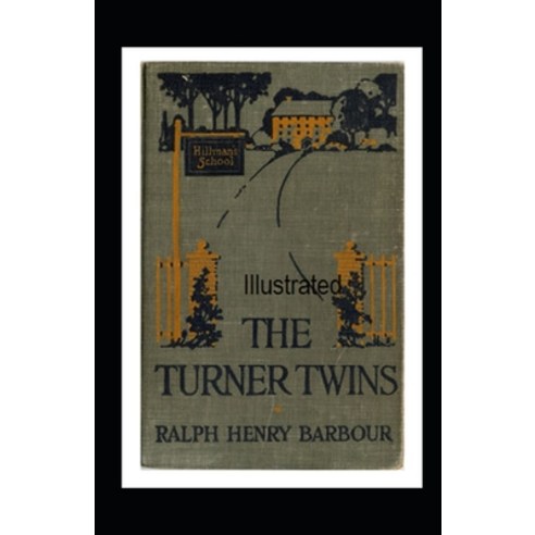 The Turner Twins Illustrated Paperback, Independently Published, English, 9798694089999