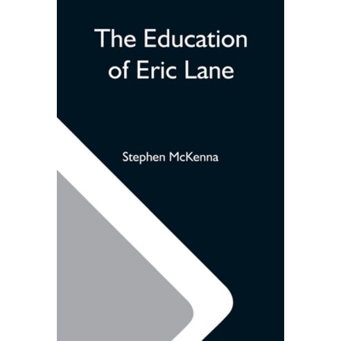 (영문도서) The Education Of Eric Lane Paperback, Alpha Edition, English, 9789354590481