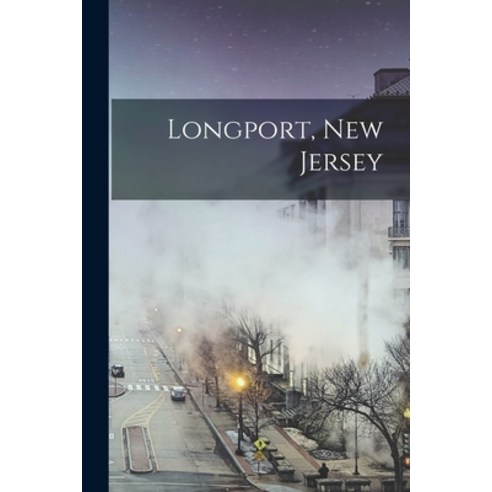 (영문도서) Longport New Jersey Paperback, Legare Street Press, English, 9781016601245
