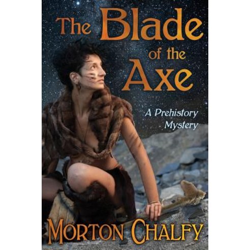 (영문도서) The Blade of the Axe: A prehistory romantic mystery Paperback, Independently Published, English, 9781794249271