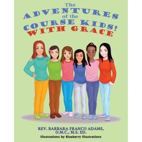 (영문도서) The Adventures of the Course Kids with Grace Paperback, Independently Published, English, 9798482412824