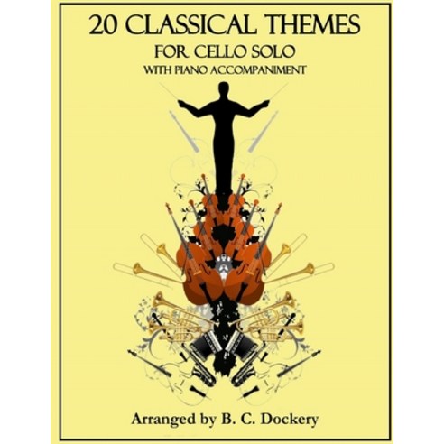 (영문도서) 20 Classical Themes for Cello Solo with Piano Accompaniment Paperback, Independently Published, English, 9798861783439
