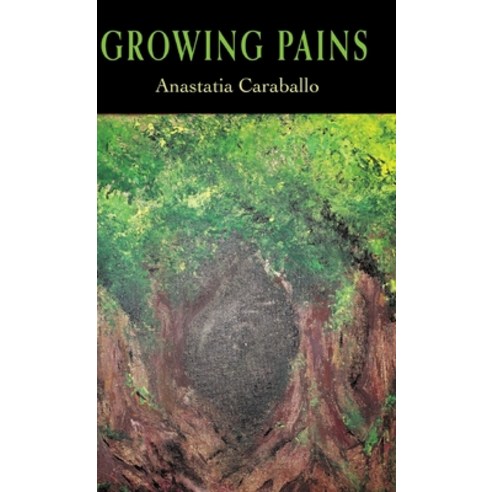 (영문도서) Growing Pains Hardcover, Finishing Line Press, English, 9781599249100