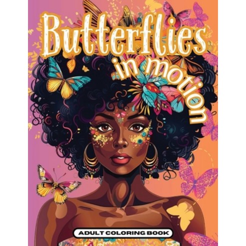 (영문도서) Butterflies in motion Paperback, Independently Published, English, 9798329145243