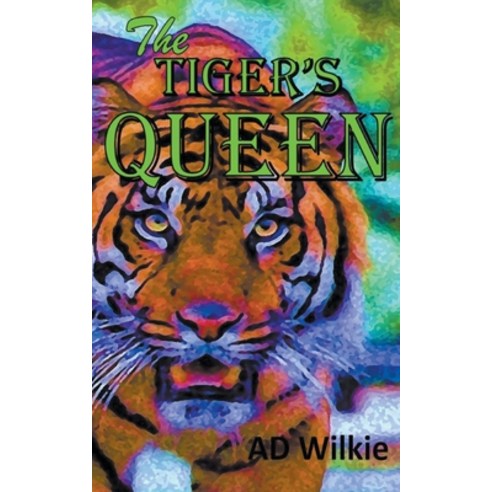 (영문도서) The Tiger''s Queen Paperback, Ad Wilkie, English, 9798223216148