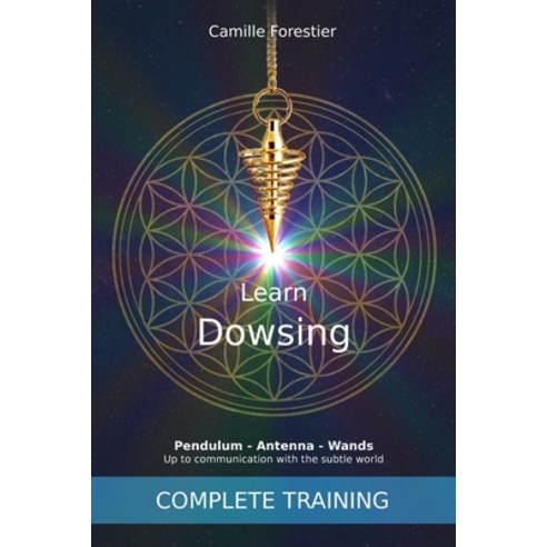 (영문도서) Learn Dowsing: Pendulum - Antenna - Wands: Up to communication with the subtle world Paperback, Independently Published, English, 9798375073637