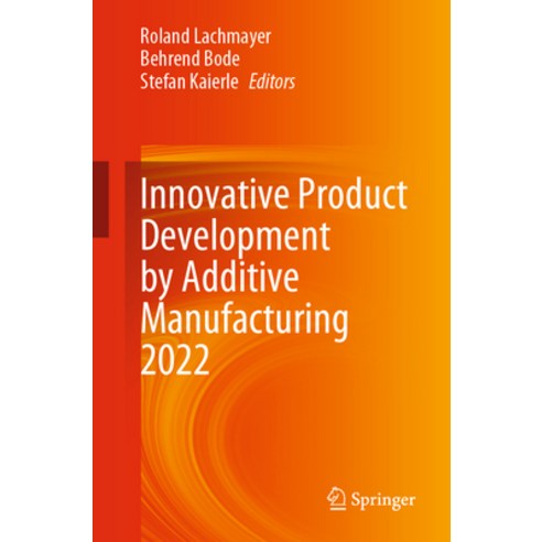 (영문도서) Innovative Product Development by Additive Manufacturing 2022 Paperback, Springer, English, 9783031272608