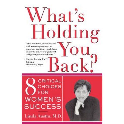 What''s Holding You Back? Eight Critical Choices for Women''s Success Paperback, Basic Books, English, 9780465032631