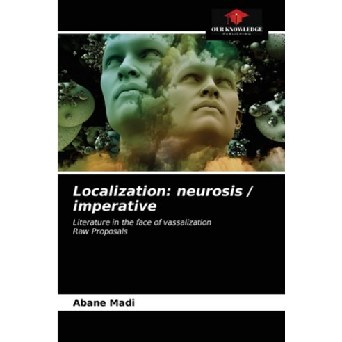 Localization: neurosis / imperative Paperback, Our Knowledge Publishing, English, 9786203246254