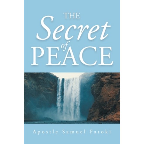 (영문도서) The Secret of Peace Paperback, Christian Faith Publishing,..., English, 9781098073770