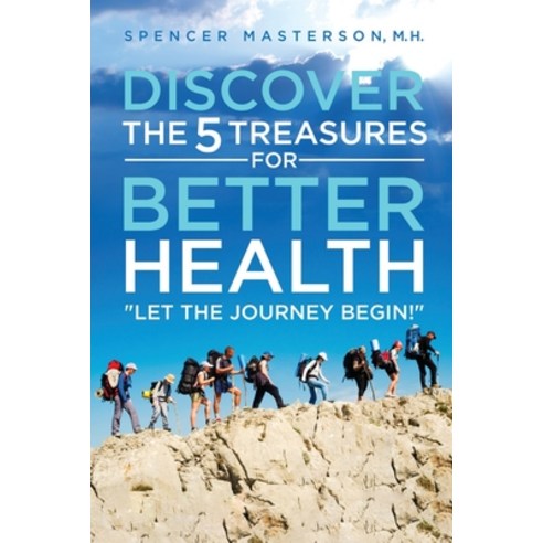 (영문도서) Discover the 5 Treasures for Better Health Paperback, Booktrail Publishing, English, 9781637673317