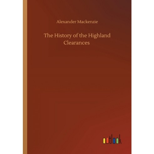 The History of the Highland Clearances Paperback, Outlook Verlag
