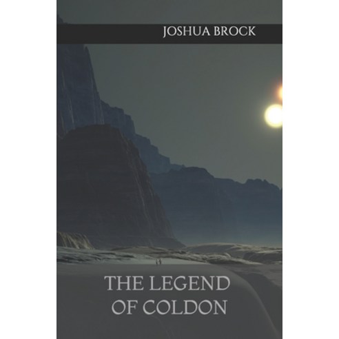 The Legend of Coldon Paperback, Independently Published