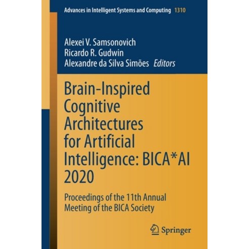 Brain-Inspired Cognitive Architectures for Artificial Intelligence: Bica*ai 2020: Proceedings of the... Paperback, Springer, English, 9783030655952