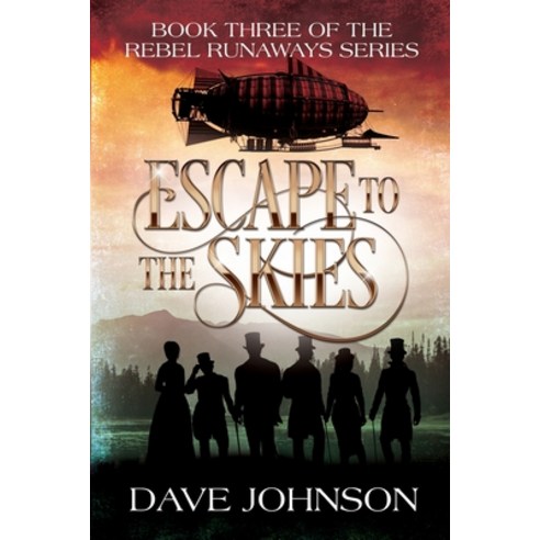 (영문도서) Escape To The Skies: A Victorian Steampunk Adventure Paperback, Stuck Dave, English, 9781739132699