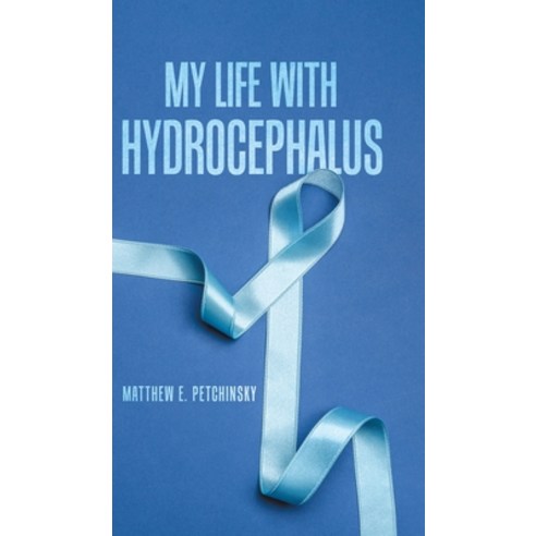 (영문도서) My Life with Hydrocephalus Hardcover, Tellwell Talent, English, 9780228885337