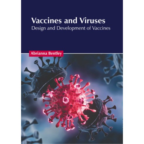 (영문도서) Vaccines and Viruses: Design and Development of Vaccines Hardcover, American Medical Publishers, English, 9798887405513