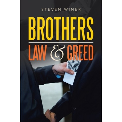 Brothers Law & Greed Paperback, Xlibris Us