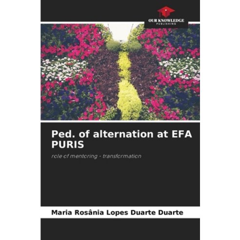 (영문도서) Ped. of alternation at EFA PURIS Paperback, Our Knowledge Publishing, English, 9786206346562