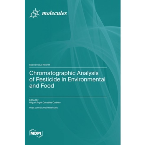 (영문도서) Chromatographic Analysis of Pesticide in Environmental and Food Hardcover, Mdpi AG, English, 9783036594620