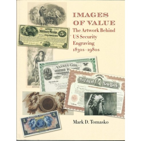 (영문도서) Images of Value: The Artwork Behind Us Security Engraving 1830s-1980s Paperback, Grolier Club, English, 9781605830674